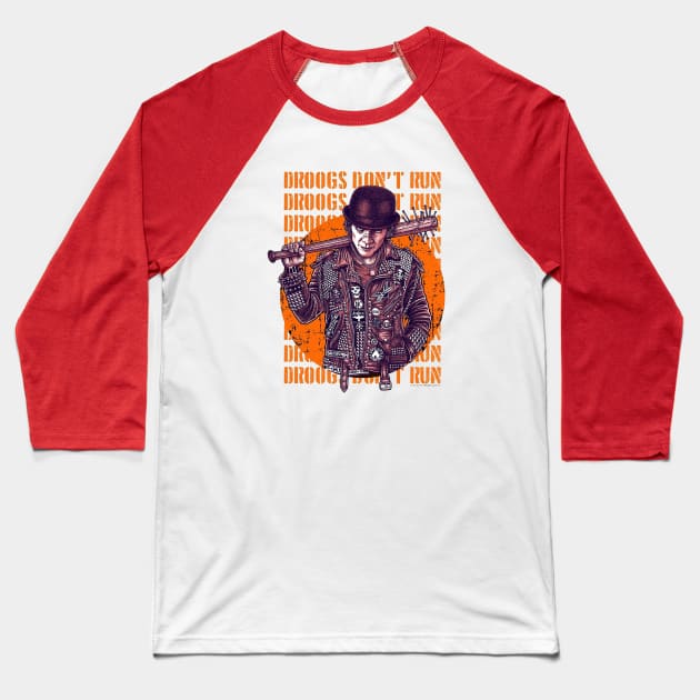 Clockwork Orange Droogs Don't Run Baseball T-Shirt by maryskinner7